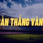 bàn thắng vàng là gì