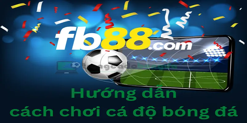 Ưu điểm khi chơi cá cược tại FB88 bóng đá